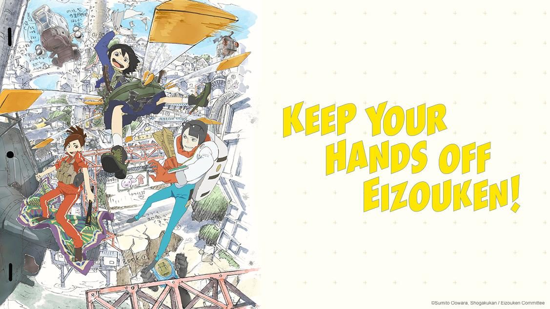 Keep Your Hands Off Eizouken!